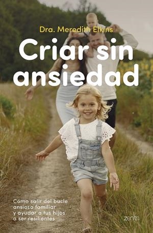 CRIAR SIN ANSIEDAD | 9788408324164 | DRA. MEREDITH ELKINS | Llibreria Online de Tremp