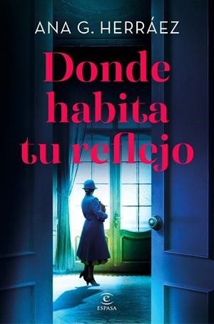 DONDE HABITA TU REFLEJO | 9788467082982 | G. HERRÁEZ, ANA | Llibreria Online de Tremp