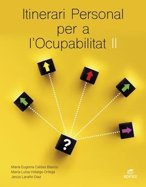 ITINERARI PERSONAL PER A L'OCUPABILITAT II | 9788410592612 | CALDAS BLANCO, MARÍA EUGENIA/HIDALGO ORTEGA, MARÍA LUISA/LARAÑO DÍAZ, JESÚS EMILIO | Llibreria Online de Tremp