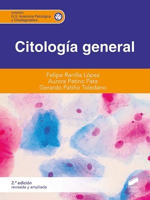 CITOLOGIA GENERAL (2ª EDICIO´N REVISADA Y AMPLIADA) | 9788413572147 | RANILLA LÓPEZ, FELIPE/PATINO PATA, AURORA/PATIÑO TOLEDANO, GERARDO | Llibreria Online de Tremp