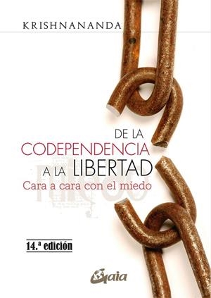 DE LA CODEPENDENCIA A LA LIBERTAD | 9788484456575 | KRISHNANANDA | Llibreria Online de Tremp