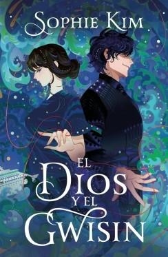 EL DIOS Y EL GWISIN (EL HILO DEL DESTINO 2) | 9788401039256 | KIM, SOPHIE | Llibreria Online de Tremp