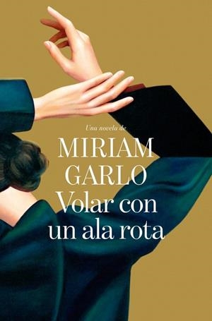 VOLAR CON UN ALA ROTA | 9791387629908 | GARLO, MIRIAM | Llibreria Online de Tremp