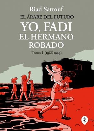 EL ÁRABE DEL FUTURO. YO, FADI, EL HERMANO ROBADO 1 | 9788419981257 | SATTOUF, RIAD | Llibreria Online de Tremp