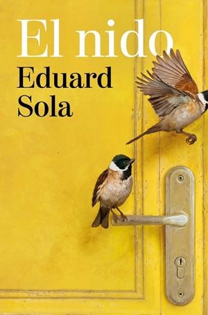 EL NIDO | 9788466685047 | SOLA, EDUARD | Llibreria Online de Tremp