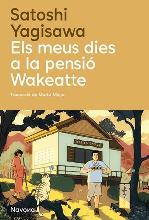ELS MEUS DIES A LA PENSIÓ WAKEATTE | 9788410180932 | YAGISAWA, SATOSHI | Llibreria Online de Tremp