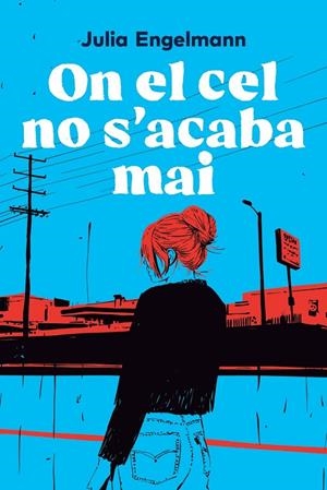 ON EL CEL NO S'ACABA MAI | 9791387672621 | ENGELMANN, JULIA | Llibreria Online de Tremp