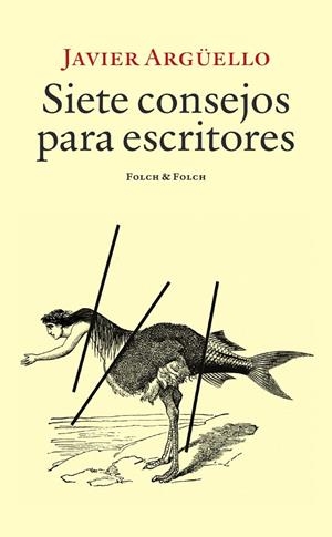 SIETE CONSEJOS PARA ESCRITORES | 9788419563477 | ARGÜELLO, JAVIER | Llibreria Online de Tremp