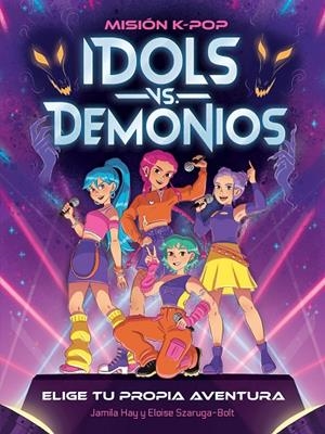 MISIÓN K-POP. IDOLS VS. DEMONIOS | 9788408319252 | HAY, JAMILA | Llibreria Online de Tremp