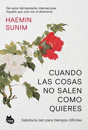 CUANDO LAS COSAS NO SALEN COMO QUIERES | 9788410427556 | SUNIM, HAEMIN | Llibreria Online de Tremp