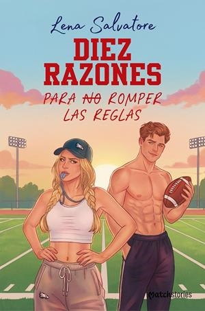 DIEZ RAZONES PARA NO ROMPER LAS REGLAS | 9788408324737 | SALVATORE, LENA | Llibreria Online de Tremp