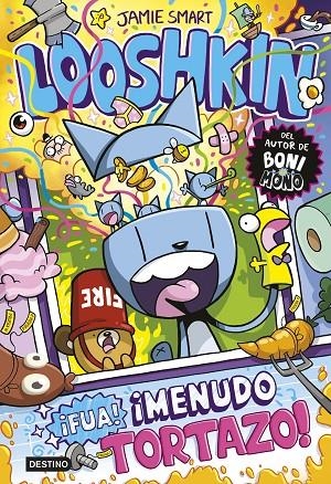 LOOSHKIN 2. ¡FUA! ¡MENUDO TORTAZO! | 9788408324799 | SMART, JAMIE | Llibreria Online de Tremp