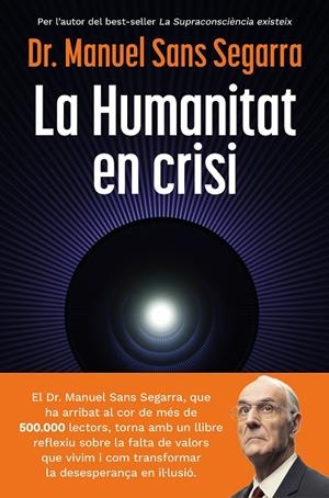 LA HUMANITAT EN CRISI | 9788466435475 | DR. MANUEL SANS SEGARRA | Llibreria Online de Tremp