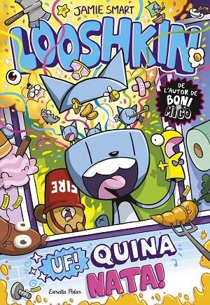 LOOSHKIN 2. UF! QUINA NATA! | 9791387783778 | SMART, JAMIE | Llibreria Online de Tremp