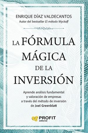 LA FÓRMULA MÁGICA DE LA INVERSIÓN | 9791387796815 | DIAZ VALDECANTOS, ENRIQUE | Llibreria Online de Tremp