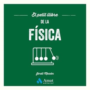 EL PETIT LLIBRE DE LA FÍSICA | 9791388221217 | MAZÓN BUESO, JORDI | Llibreria Online de Tremp