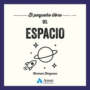 EL PEQUEÑO LIBRO DEL ESPACIO | 9788410451933 | FERGUSON, NORMAN | Llibreria Online de Tremp