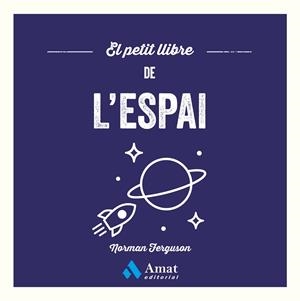 EL PETIT LLIBRE DE L'ESPAI | 9788410451957 | FERGUSON, NORMAN | Llibreria Online de Tremp
