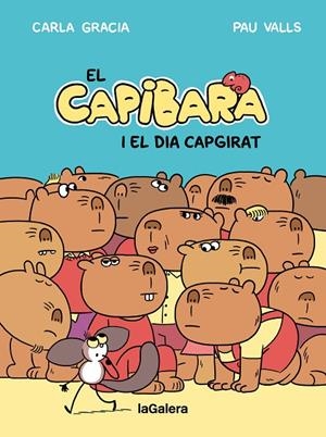 EL CAPIBARA I EL DIA CAPGIRAT | 9788424677794 | GRACIA MERCADÉ, CARLA | Llibreria Online de Tremp