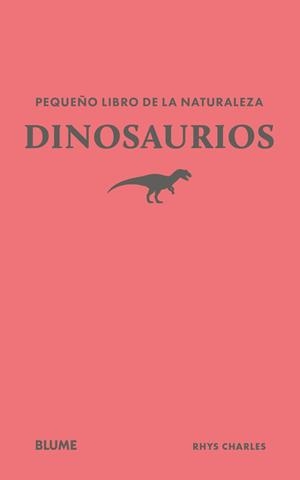 PEQUEÑO LIBRO DE LA NATURALEZA. DINOSAURIOS | 9791388023439 | CHARLES, RHYS | Llibreria Online de Tremp