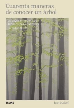 CUARENTA MANERAS DE CONOCER UN ÁRBOL | 9791388023651 | MALOOF, JOAN | Llibreria Online de Tremp