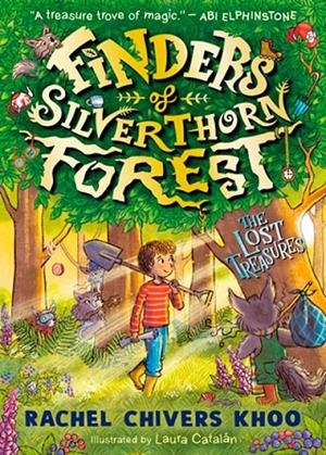 FINDERS OF SILVERTHORN FOREST: THE LOST TREASURES | 9781529523805 | CHIVERS KHOO AND CATALAN | Llibreria Online de Tremp