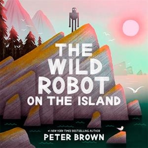 THE WILD ROBOT ON THE ISLAND | 9781835871652 | BROWN, PETER | Llibreria Online de Tremp