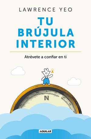 TU BRÚJULA INTERIOR | 9788403526792 | YEO, LAWRENCE | Llibreria Online de Tremp