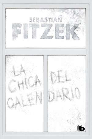 LA CHICA DEL CALENDARIO | 9791387871031 | FITZEK, SEBASTIAN | Llibreria Online de Tremp