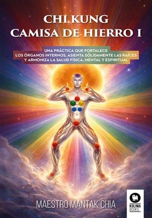 CHI KUNG CAMISA DE HIERRO I | 9791388155086 | CHIA, MANTAK | Llibreria Online de Tremp