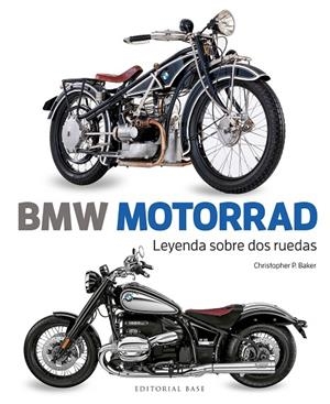 BMW MOTORRAD. LEYENDA SOBRE DOS RUEDAS | 9788410043930 | P. BAKER, CHRISTOPHER | Llibreria Online de Tremp