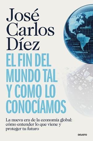 EL FIN DEL MUNDO TAL Y COMO LO CONOCÍAMOS | 9788423440689 | DÍEZ, JOSÉ CARLOS | Llibreria Online de Tremp
