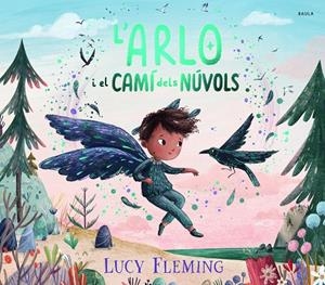 L'ARLO I EL CAMÍ DELS NÚVOLS | 9788447956258 | FLEMING, LUCY | Llibreria Online de Tremp