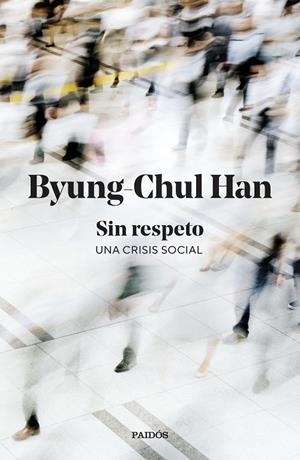 SIN RESPETO | 9788449345845 | HAN, BYUNG-CHUL | Llibreria Online de Tremp