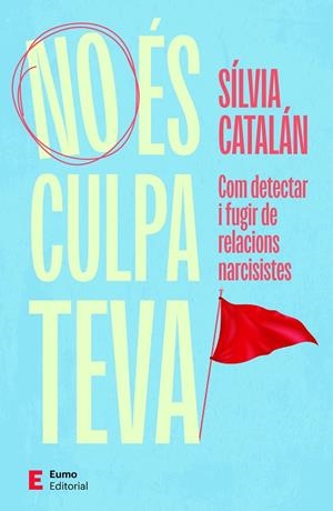 NO ÉS CULPA TEVA | 9788497669061 | CATALÁN NAVARRO, SÍLVIA | Llibreria Online de Tremp