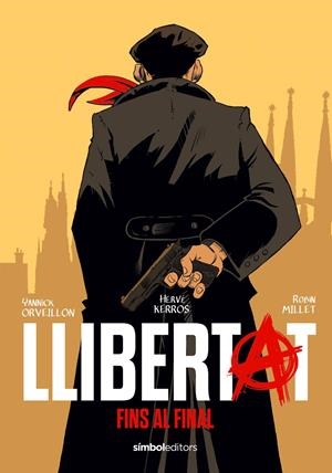 LLIBERTAT | 9788418696657 | KERRÓS, HERVÉ/ORVEILLON, YANNICK/MILLET, ROBIN | Llibreria Online de Tremp