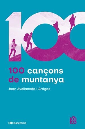 100 CANÇONS DE MUNTANYA | 9788413565576 | AVELLANEDA I ARTIGAS, JOAN | Llibreria Online de Tremp