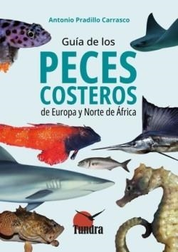 GUIA DE LOS PECES COSTEROS DE EUROPA Y NORTE DE ÁF | 9791387759346 | ANTONIO PADRILLO CARRASCO | Llibreria Online de Tremp