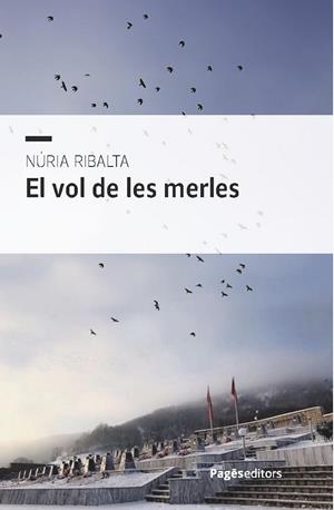 EL VOL DE LES MERLES | 9788413037301 | RIBALTA SANZ, NÚRIA | Llibreria Online de Tremp