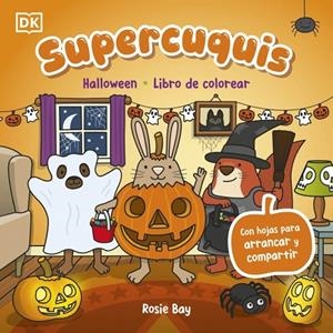 SUPERCUQUIS - HALLOWEEN: LIBRO DE COLOREAR | 9780241839331 | BAY, ROSIE | Llibreria Online de Tremp