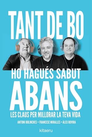 TANT DE BO HO HAGUÉS SABUT ABANS | 9788410428652 | ROVIRA, ÀLEX/MIRALLES, FRANCESC/BOLINCHES, ANTONI | Llibreria Online de Tremp