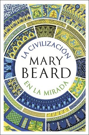 LA CIVILIZACIÓN EN LA MIRADA | 9788491999287 | BEARD, MARY | Llibreria Online de Tremp