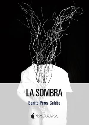 LA SOMBRA | 9791387690618 | PÉREZ GALDÓS, BENITO | Llibreria Online de Tremp