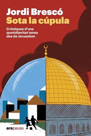 SOTA LA CÚPULA | 9788411732451 | BRESCÓ MONTSERRAT, JORDI | Llibreria Online de Tremp