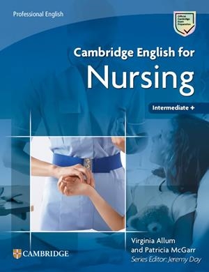 CAMBRIDGE ENGLISH FOR NURSING BANDS 4-5 STUDENT'S BOOK | 9781009672146 | ALLUM, VIRGINIA/MCGARR, PATRICIA | Llibreria Online de Tremp