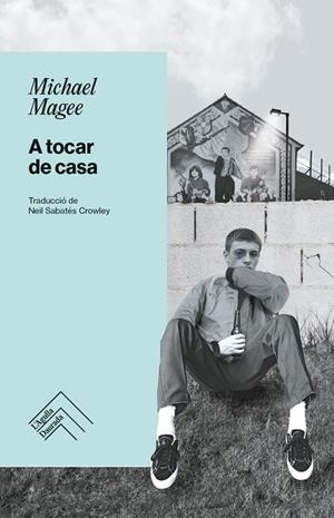 A TOCAR DE CASA | 9788419515346 | MAGEE, MICHAEL | Llibreria Online de Tremp
