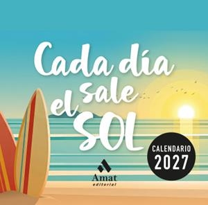 2027 CALENDARIO CADA DÍA SALE EL SOL | 9791388221132 | Llibreria Online de Tremp