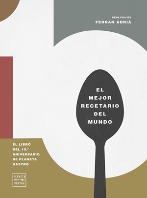 10. EL LIBRO DEL 10º ANIVERSARIO DE PLANETA GASTRO | 9788408327158 | AA. VV. | Llibreria Online de Tremp