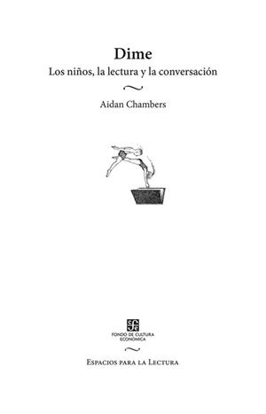DIME - LOS NI¥OS, LA LECTURA Y LA CONVERSACION | 9789681684532 | AIDAN CHAMBERS | Llibreria Online de Tremp