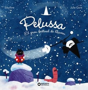 PELUSSA. EL GRAN FESTIVAL DE L'HIVERN | 9788448967840 | SILBYLLINE | Llibreria Online de Tremp